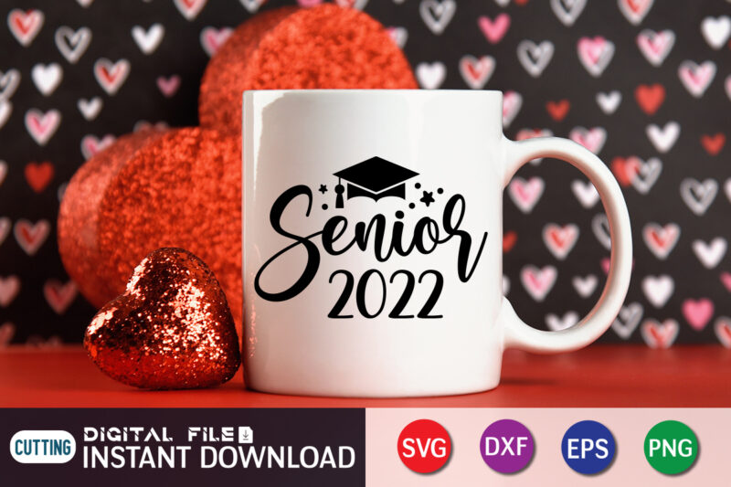 Senior 2022 Graduation T-Shirt, Graduate Senior Shirt