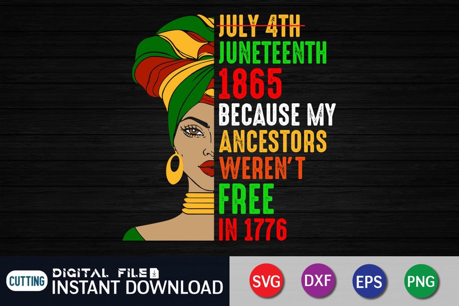 July 4th Juneteenth 1865 because my ancestors weren’t free in 1776 ...