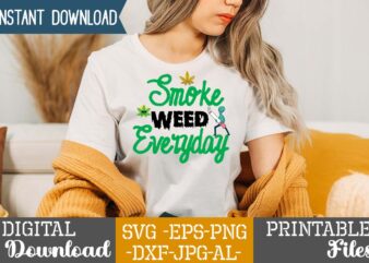 Smoke Weed Everyday,Weed 60 tshirt design , 60 cannabis tshirt design bundle, weed svg bundle,weed tshirt design bundle, weed svg bundle quotes, weed graphic tshirt design, cannabis tshirt design, weed