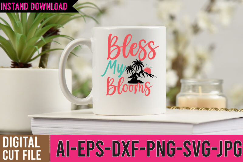 Bless My Blooms Tshirt Design , Hello Sweet Summer SVG Design , Hello Sweet Summer Tshirt Design , Summer tshirt design bundle,summer tshirt bundle,summer svg bundle,summer vector tshirt design bundle,summer