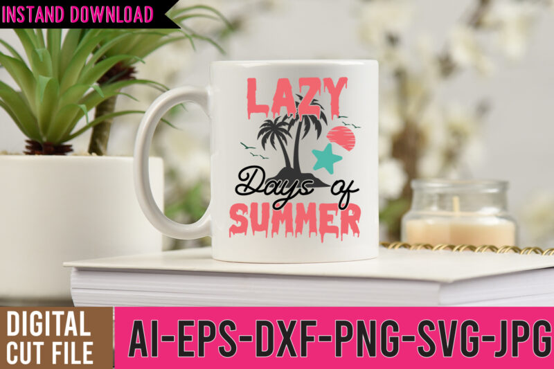 Lazy Days of Summer Tshirt Design , Lazy Days of Summer SVG Cut File , Hello Sweet Summer SVG Design , Hello Sweet Summer Tshirt Design , Summer tshirt design