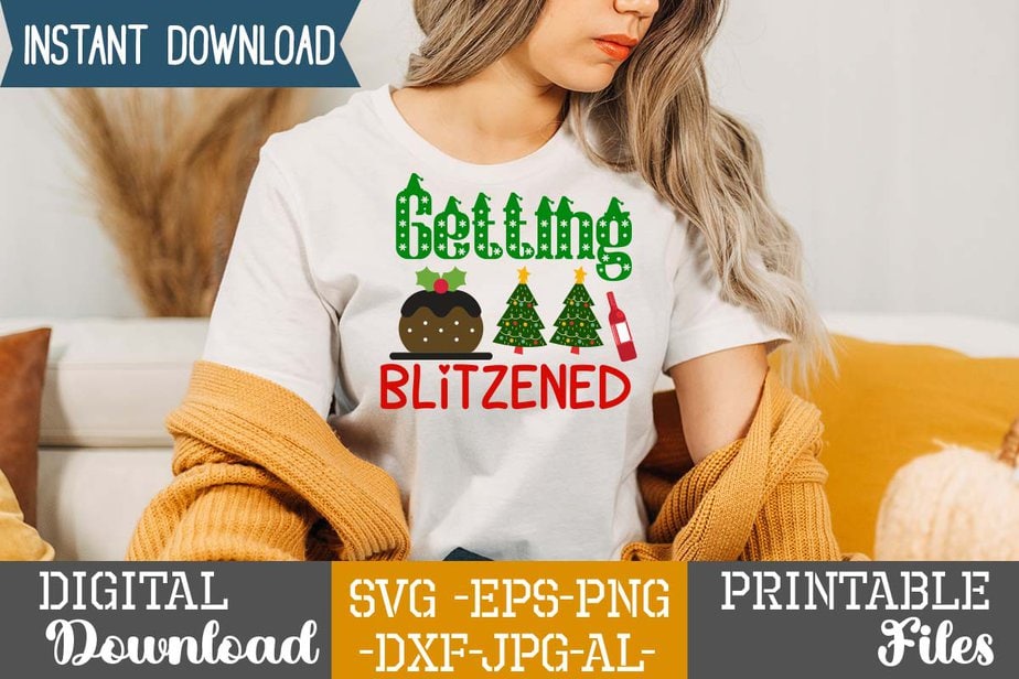 Getting Blitzened,Christmas svg bundle ,svgs,quotes-and-sayings,food