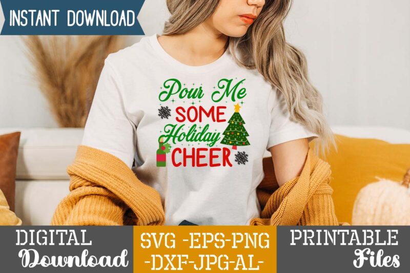 Pour Me Some Holiday Cheer,Christmas svg bundle ,svgs,quotes-and-sayings,food-drink,print-cut,mini-bundles,on-sale,christmas svg bundle, farmhouse christmas svg, farmhouse christmas, farmhouse sign svg, christmas for cricut, winter svg,merry christmas svg, tree & snow silhouette round