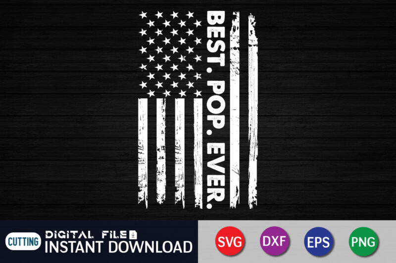 Best Pop Ever American Flag t shirt vector illustration