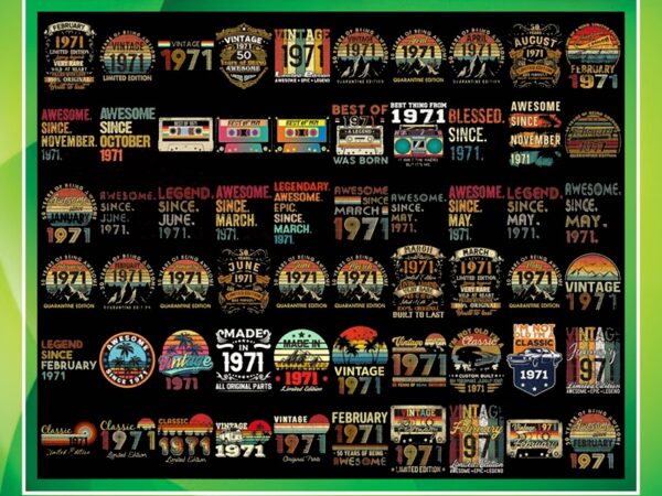 Combo 335+ vintage bundle, vintage 1971 bundle, retro 1971 birthday, classic 1971 bundle, best of 1971, cut files, digital download 1011435111 t shirt vector file