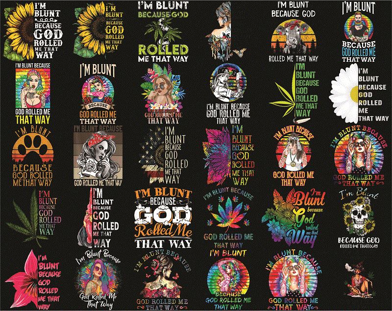 Bundle 140+ I’m Blunt Because God Rolled Me That Way Tattoos Girl PNG File Download, I’m Blunt png, Sublimation, Digital Printed File 872175988