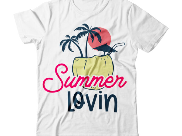 Summer lovin svg cut file , summer tshirt design bundle,summer tshirt bundle,summer svg bundle,summer vector tshirt design bundle,summer mega tshirt bundle, summer tshirt design png,summer t shirt design bundle,summer svg