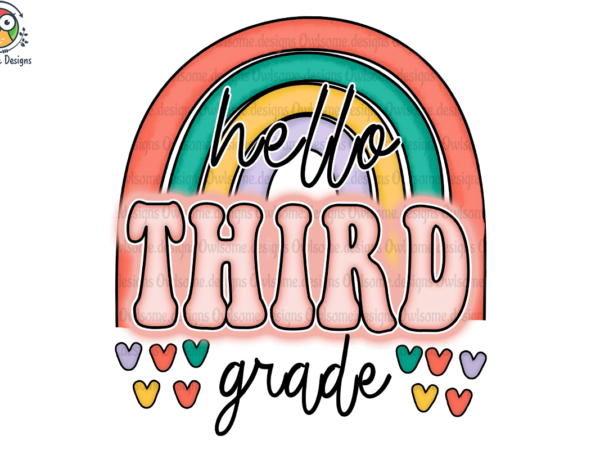 Hello third grade sublimation graphic t shirt