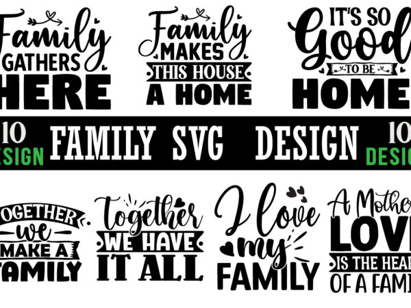 Family svg t shirt design bundle