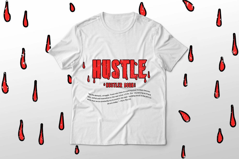 HUSTLE - BORN HUSTLER T-SHIRT DESIGN #3 - Buy t-shirt designs