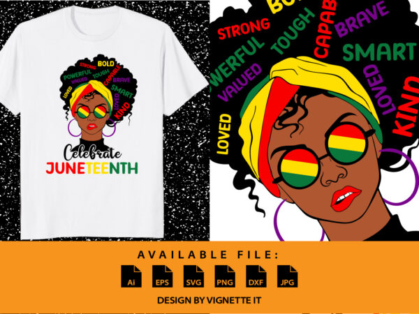 Celebrate juneteenth black history month shirt print template african american history black power black lives matter black pride african women t shirt vector file