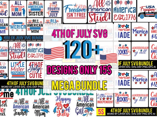 4th of July T-Shirt Design , 4th of July SVG Bundle,July 4th SVG, fourth of july svg, independence day svg, patriotic svg,4th of July Sublimation Bundle Svg, 4th of July