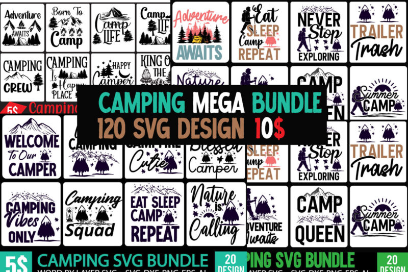 Camping 120 T-Shirt Design , Camping SVG Mega Bundle , Camping SVG Mega Bundle Quotes ,Adventure tshirt mega bundle ,camping 80 tshirt design , camping svg bundle , camping mega