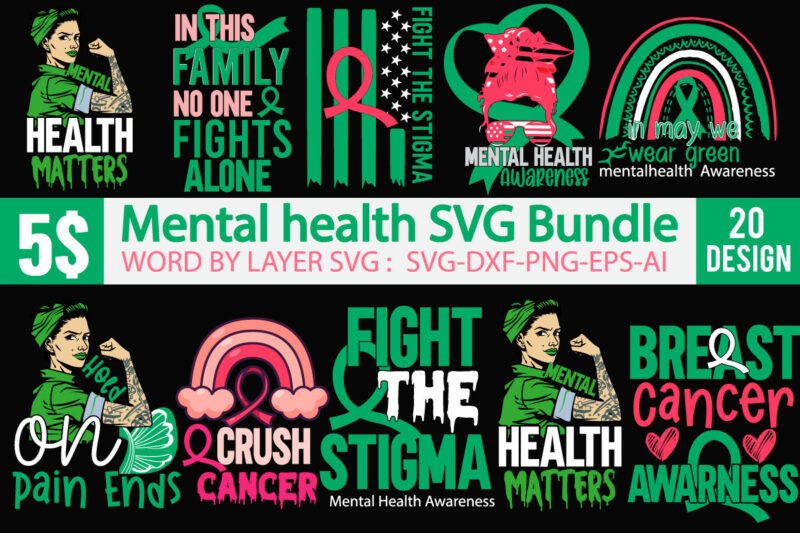 Mental Health SVG Bundle, Breast Cancer SVG Bundle, Breast Cancer SVG Bundle Quotes, Mental health SVG Bundle, Survivor Tshirt Design,Survivor SVG Cut File, 20 mental health vector t-shirt best sell