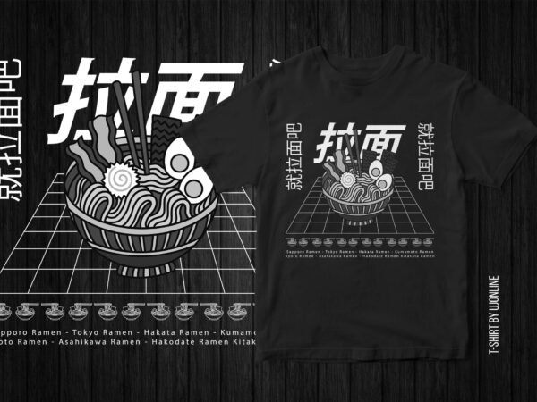 Ramen, streetwear style design, japanese ramen, chinese ramen, ramen lover, ramen vector, typography design, custom graphic tshirt design