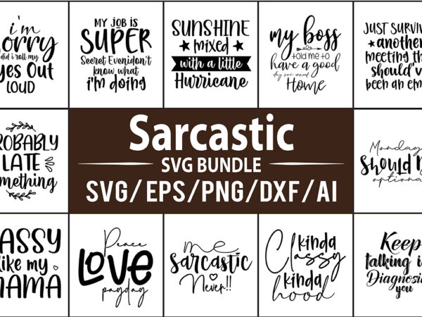 Sarcastic svg bundle t shirt template vector