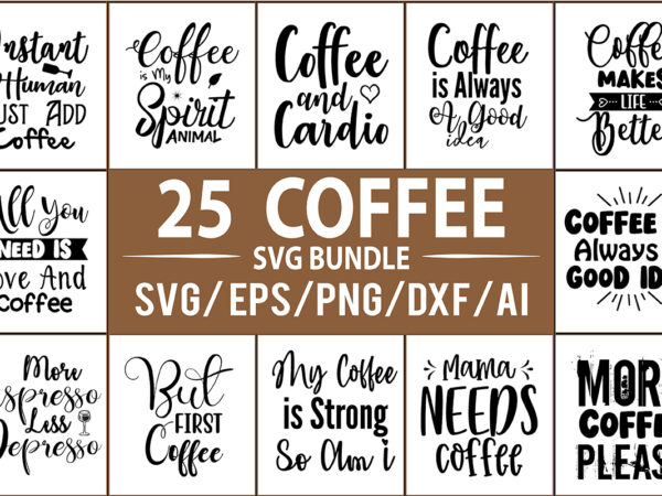 Coffee svg bundle t shirt vector file