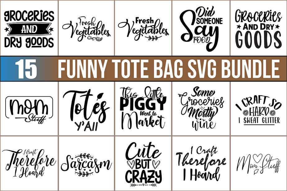 Funny Tote Bag SVG Bundle, Tote Bag Quotes Bundle