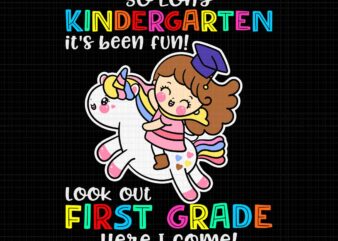 So Long Kindergarten Unicorn Magical Class Of 2022 Svg, Kindergarten Unicorn Svg, Look Out First Grade Here I Come Svg, Unicorn 2022 Svg t shirt template vector