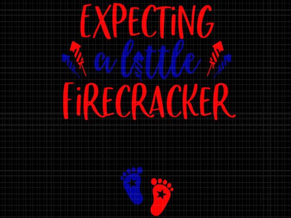 Womens 4th of july pregnancy announcement svg, expecting a little firecracker svg, baby 4th of july svg, 4th of july svg t shirt design for sale