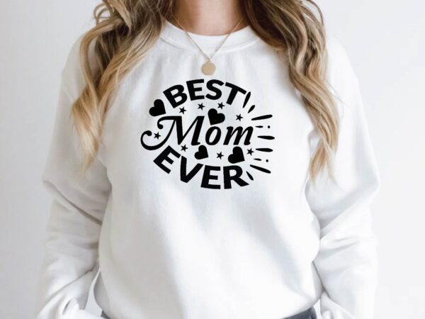 Best mom ever t shirt template