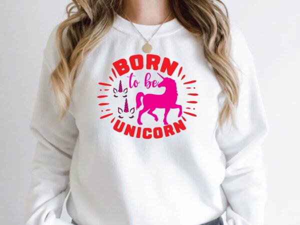 Born to be unicorn t shirt template