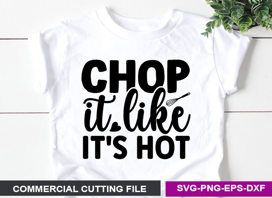 Premium Vector  Chop it like it's hot vector kitchen svg t shirt design