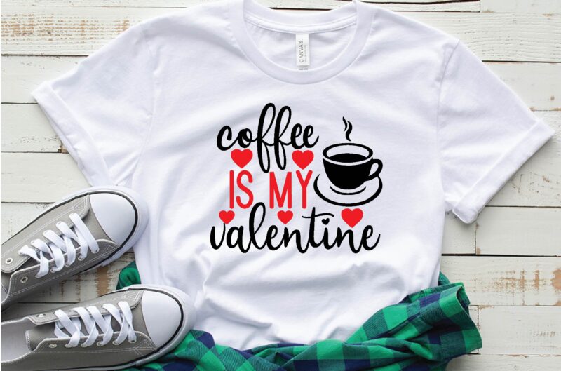 coffee is my valentine