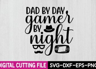 dad by day gamer by night t shirt vector illustration