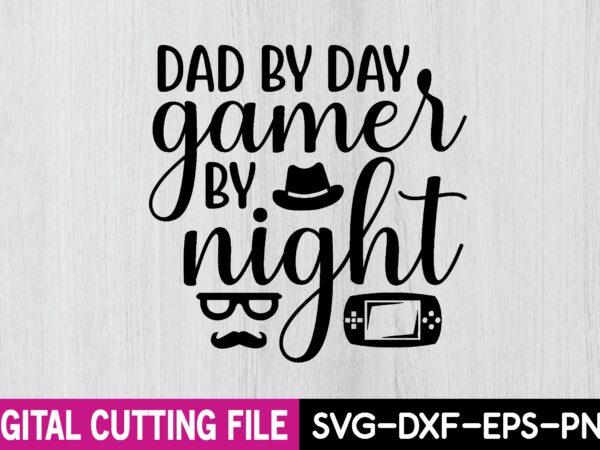 Dad by day gamer by night t shirt vector illustration