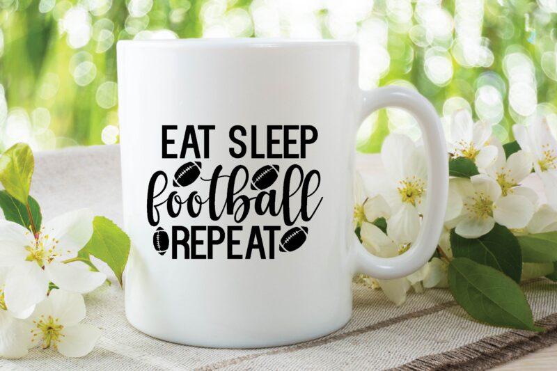 eat sleep football repeat