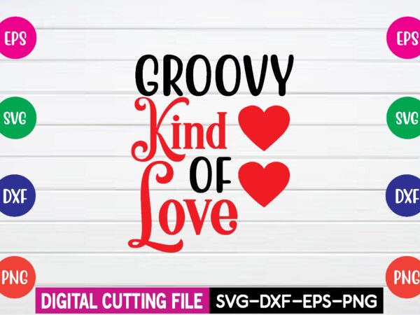 Groovy kind of love t-shirt