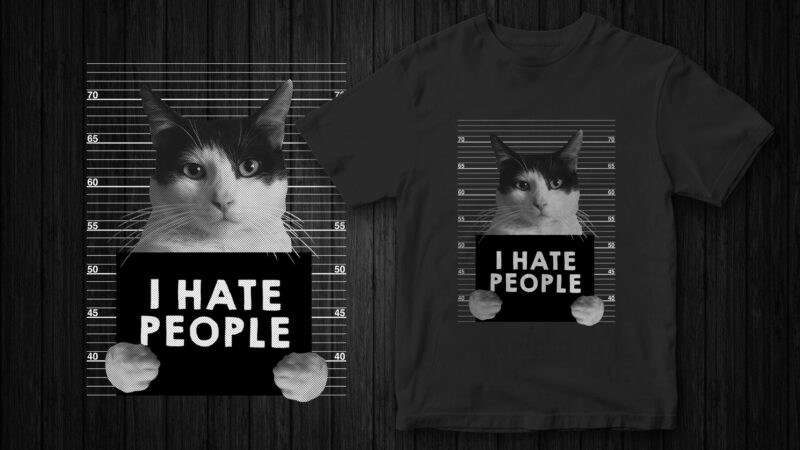 Arrested Cat funny t-shirt design, I hate people