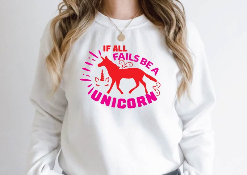 if all fails be a unicorn