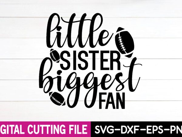 Little sister biggest fan t shirt vector graphic