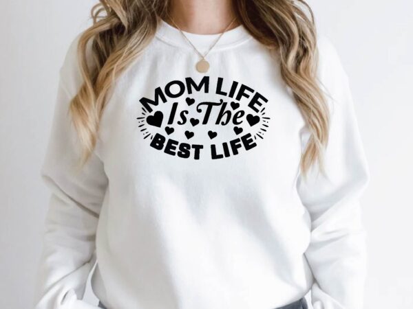 Mom life is the best life t shirt designs for sale