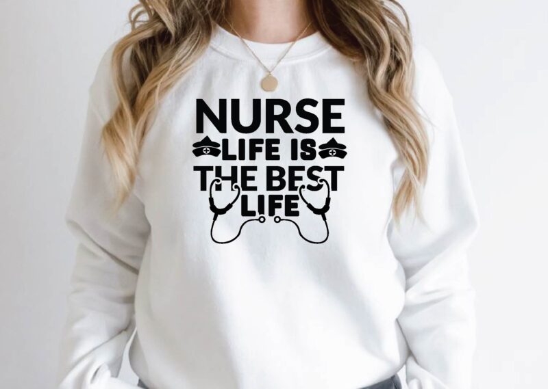 nurse life is the best life