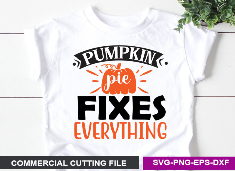 Pumpkin pie fixes everything SVG