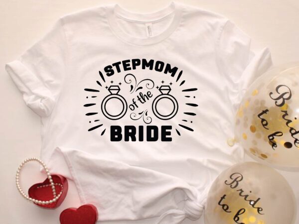 Stepmom of the bride t shirt template vector