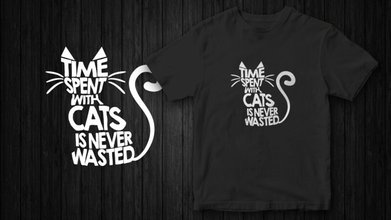 time spent with cats is never wasted, cute typography cat t-shirt design