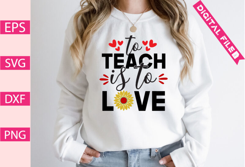 to teach is to love