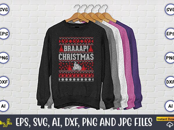 Braaap christmas, ugly christmas sweater design, christmas svg bundle ,christmas, merry christmas svg , christmas ornaments svg , cricut,cut file for cricut,layered by color, vector, instant download,winter svg bundle, christmas