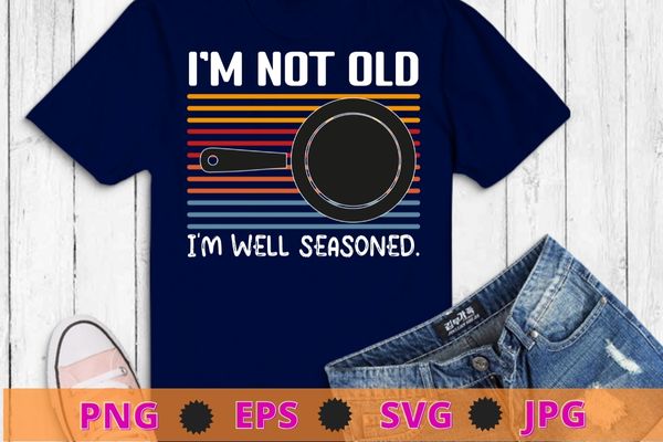 I’m not old i am classic funny cast-iron cookware skillet-mom t-shirt design svg, i’m not old i am classic cast iron png cast iron, cookware, skillet