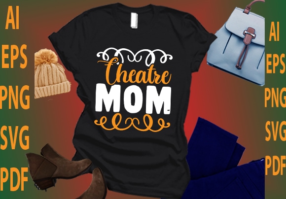 Theatre mom t shirt designs for sale