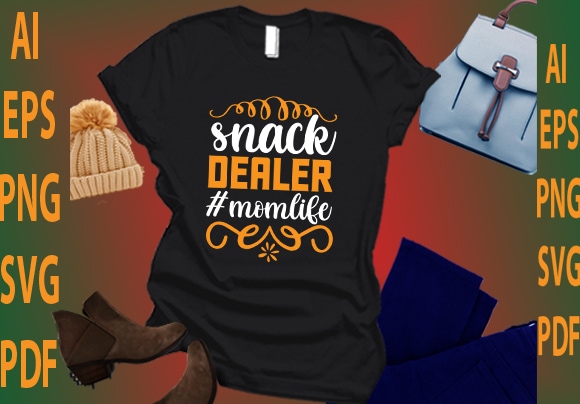 Snack dealer #momlife t shirt template vector