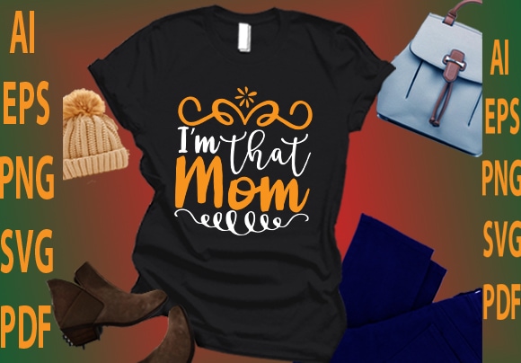 I’m that mom t shirt design for sale