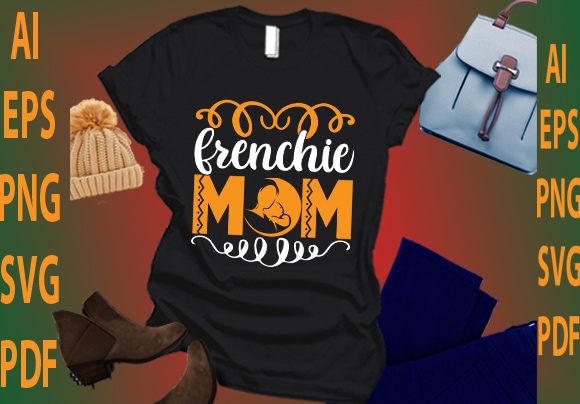 Frenchie mom t shirt graphic design