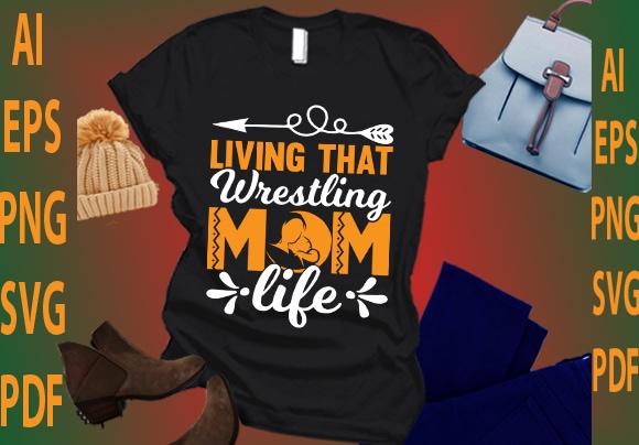 Living that wrestling mom life t shirt vector graphic