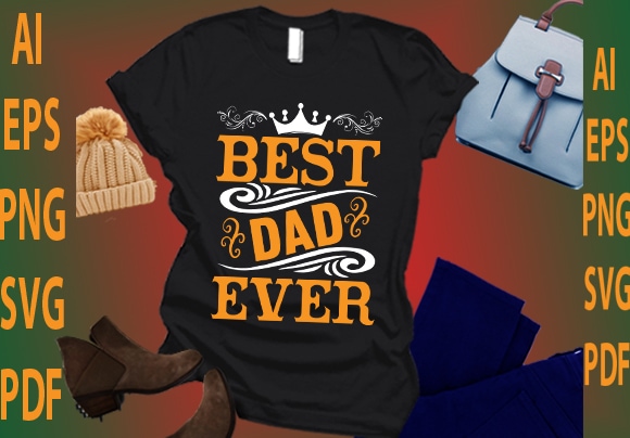 Best dad ever t shirt template