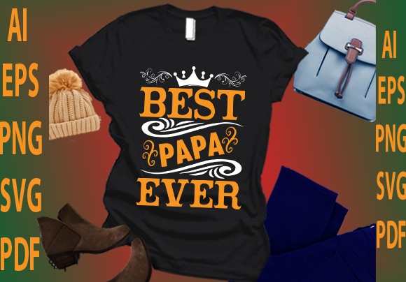 Best papa ever t shirt template